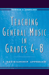 Teaching General Music in Grades 4-8: A Musicianship Approach book cover